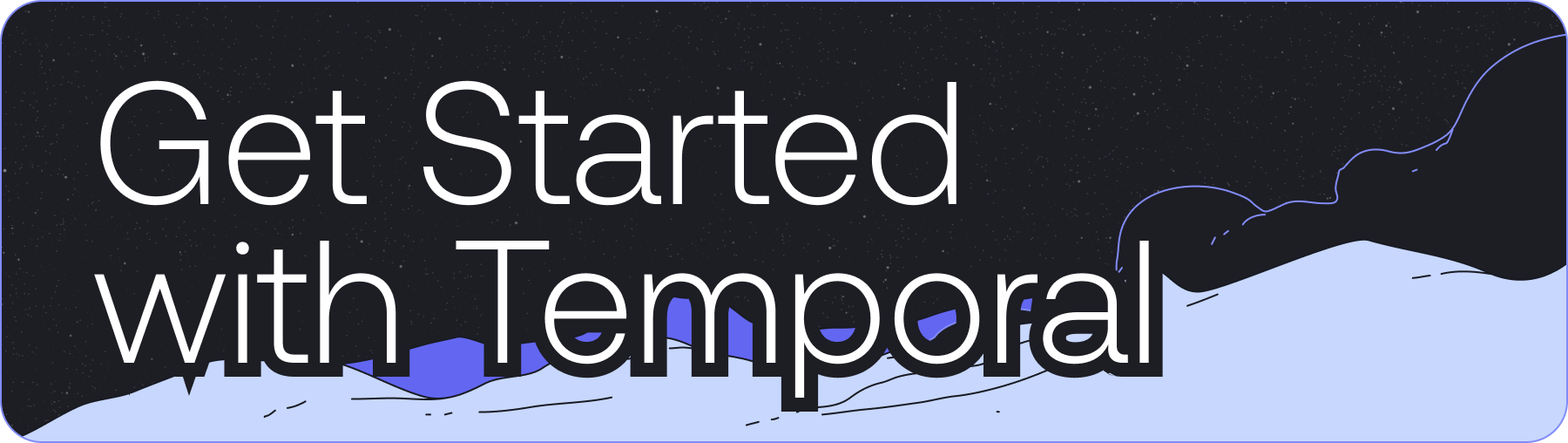 Get Started with Temporal